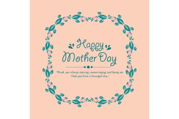 Cute Happy Mother Day Card Design: Integrating Vector Floral Frames into Creative Workflows