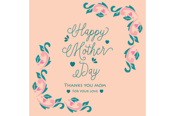 The Artistry of Romantic Happy Mother Day Card Design: Integrating Floral Frames and Vector Precision