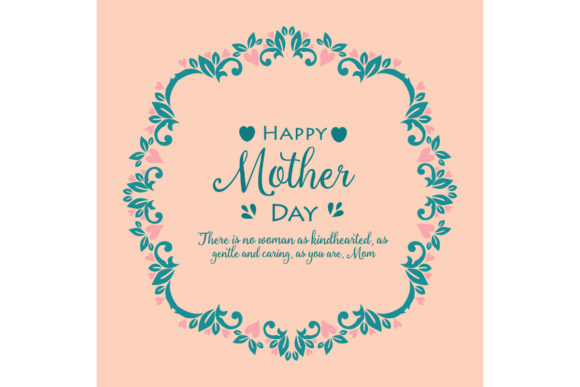 Unique Happy Mother Day Card Design 18: Mastering Elegant Floral Templates